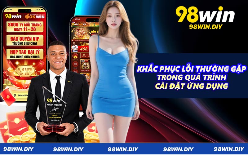 Khắc phục lỗi thường gặp trong quá trình cài đặt ứng dụng